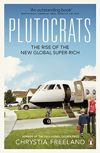 Plutocrats the rise - plutocrats:,